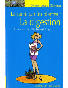 La santé par les plantes : la digestion - Livre - GISSEROT DISTRIBUTION ET DIFFUSION