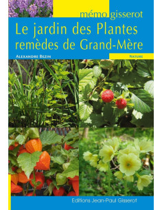 Le jardin des plantes remèdes de grand-mère - Livre - GISSEROT DISTRIBUTION ET DIFFUSION