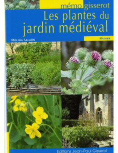 Les plantes du jardin médiéval - Livre - GISSEROT DISTRIBUTION ET DIFFUSION