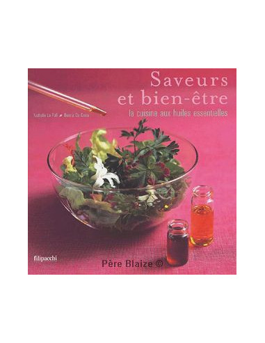 Saveurs et bien-être - La cuisine aux huiles essentielles - Livre - DR VALNET