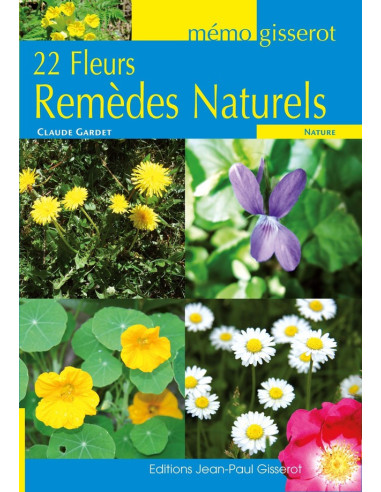 22 fleurs remèdes naturels - Livre - GISSEROT DISTRIBUTION ET DIFFUSION